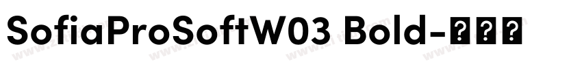 SofiaProSoftW03 Bold字体转换